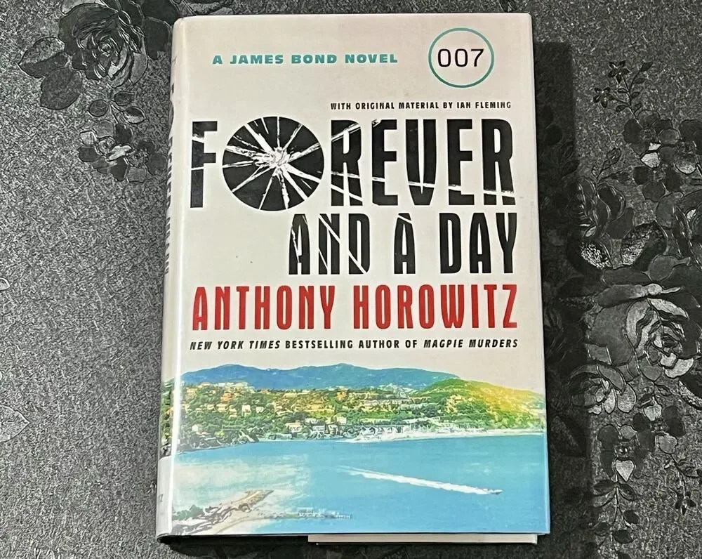Forever And A Day James Bond 007 Anthony Horowitz Ian Fleming 2018